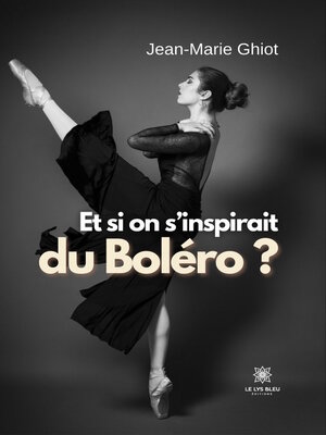 cover image of Et si on s'inspirait du Boléro ?